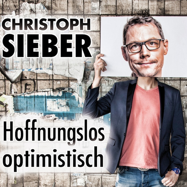 Couverture de livre pour Christoph Sieber, Hoffnungslos optimistisch