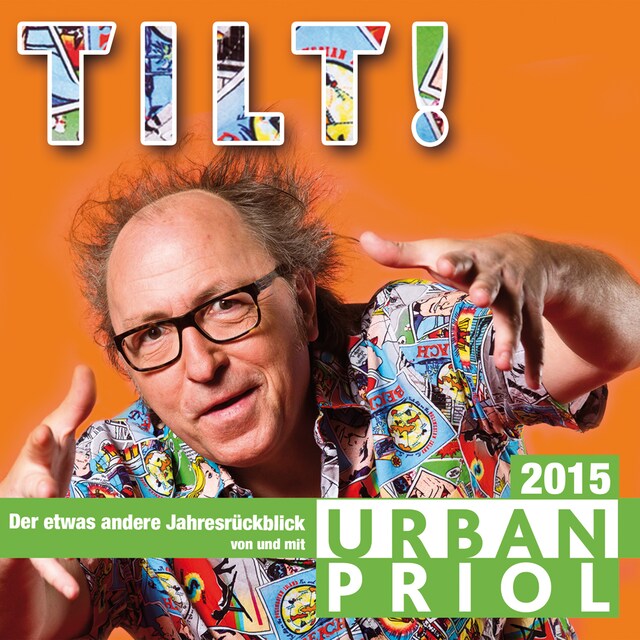 Couverture de livre pour Urban Priol, Tilt! - Der Jahresrückblick 2015