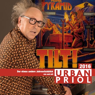 Urban Priol, Tilt! - Der etwas andere Jahresrückblick 2016 als Hörbuch