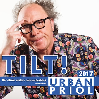 TILT! Der etwas andere Jahresrückblick 2017 als Hörbuch