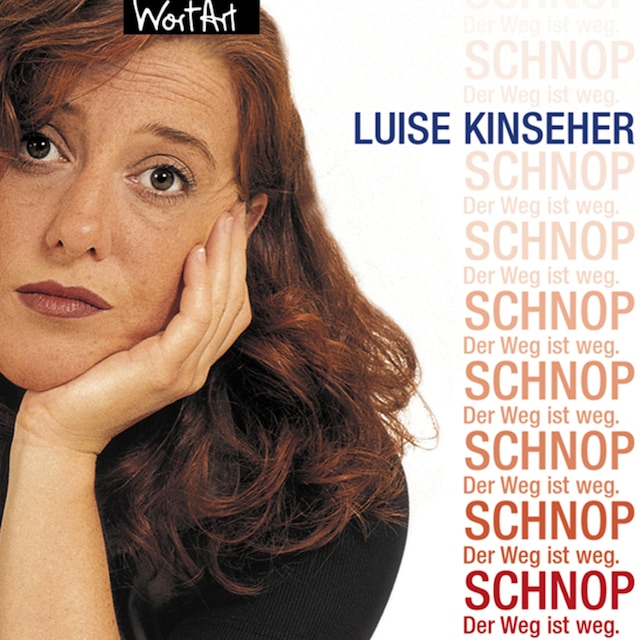 Book cover for Luise Kinseher, Schnop. Der Weg ist weg