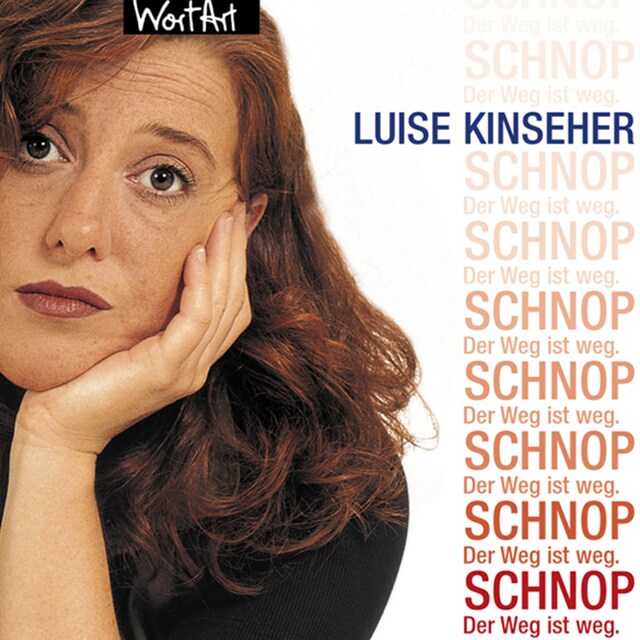 Couverture de livre pour Luise Kinseher, Schnop. Der Weg ist weg