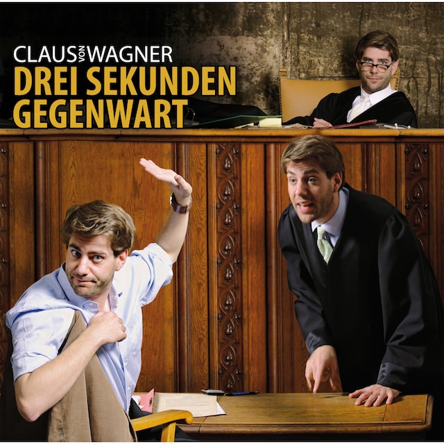 Buchcover für Claus von Wagner, Drei Sekunden Gegenwart