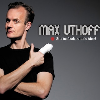 Max Uthoff, Sie befinden sich hier! als Hörbuch