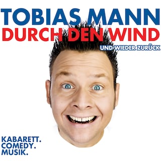 Tobias Mann, Durch den Wind. Und wieder zurück als Hörbuch