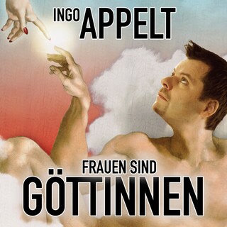 Ingo Appelt, Frauen sind Göttinnen als Hörbuch