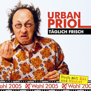 Täglich Frisch - Update zur Wahl 2005 als Hörbuch
