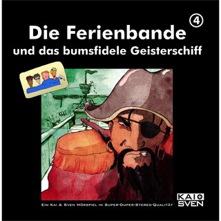Die Ferienbande, Folge 4: Die Ferienbande und das bumsfidele Geisterschiff als Hörbuch