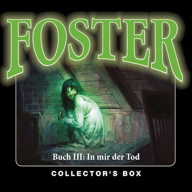 Book cover for Foster, Box 3: In mir der Tod (Folgen 10-13)