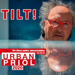 TILT! 2020 - Der etwas andere Jahresrückblick von und mit Urban Priol als Hörbuch