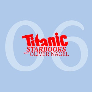 TiTANIC Starbooks von Oliver Nagel, Folge 6: Giulia Siegel - Engel als Hörbuch