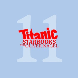 TiTANIC Starbooks von Oliver Nagel, Folge 11: Heino - Und sie lieben mich doch als Hörbuch