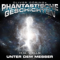 Phantastische Geschichten, Unter dem Messer