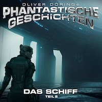 Phantastische Geschichten, Teil 2: Das Schiff