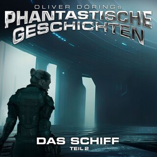 Phantastische Geschichten, Teil 2: Das Schiff als Hörbuch