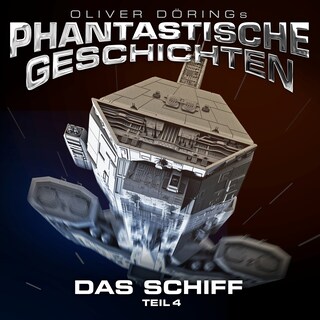 Phantastische Geschichten, Teil 4: Das Schiff als Hörbuch