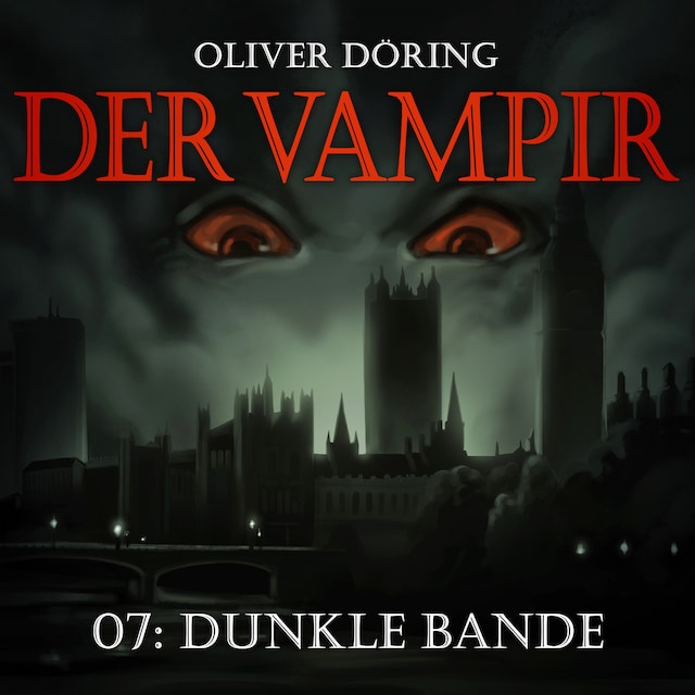 Couverture de livre pour Der Vampir, Teil 7: Dunkle Bande