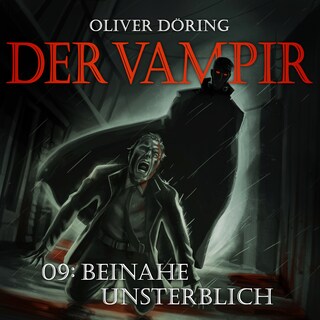 Der Vampir, Teil 9: Beinahe Unsterblich als Hörbuch
