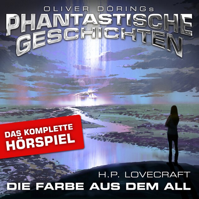 Bokomslag för Phantastische Geschichten, Die Farbe aus dem All - Das komplette Hörspiel