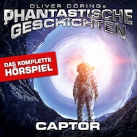 Phantastische Geschichten, Captor - Das komplette Hörspiel