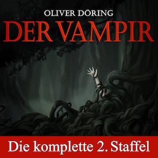 Der Vampir, Die komplette zweite Staffel als Hörbuch