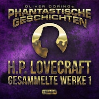 Phantastische Geschichten, H.P. Lovecraft - Gesammelte Werke 1