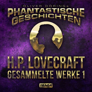 Phantastische Geschichten, H.P. Lovecraft - Gesammelte Werke 1 als Hörbuch