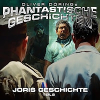 Phantastische Geschichten, Joris Geschichte Teil 2