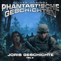 Phantastische Geschichten, Joris Geschichte Teil 3