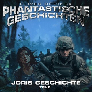 Phantastische Geschichten, Joris Geschichte Teil 3 als Hörbuch