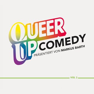 Queer up Comedy - Vol. 2 (ungekürzt) als Hörbuch