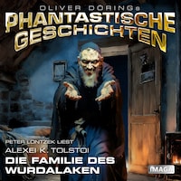 Phantastische Geschichten, Die Familie des Wurdalaken