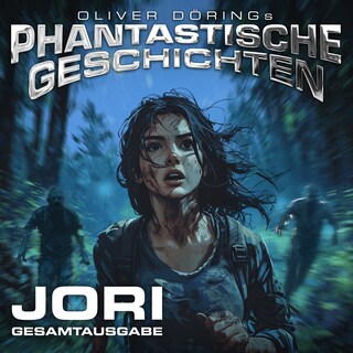 Phantastische Geschichten, Jori - Gesamtausgabe (Ungekürzt) als Hörbuch