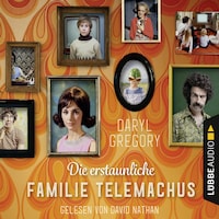 Die erstaunliche Familie Telemachus (Gekürzt)