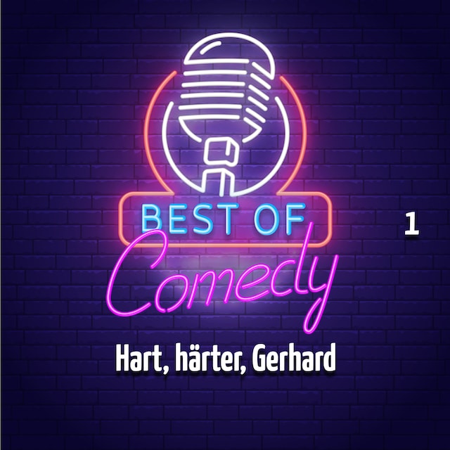 Book cover for Best of Comedy - Hart, härter, Gerhard (Folge 1)
