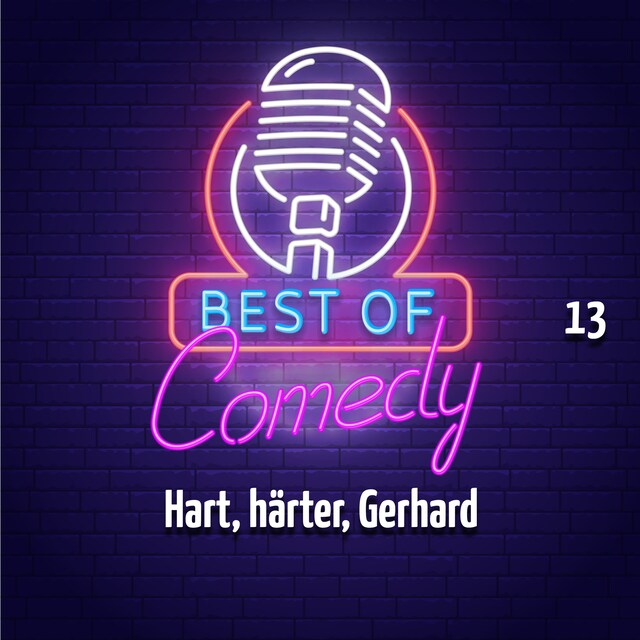 Bokomslag för Best of Comedy - Hart, härter, Gerhard (Folge 13)