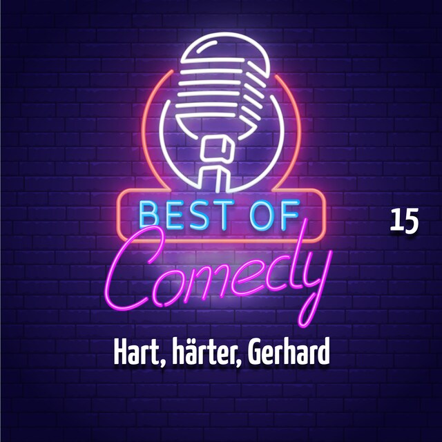Kirjankansi teokselle Best of Comedy - Hart, härter, Gerhard (Folge 15)