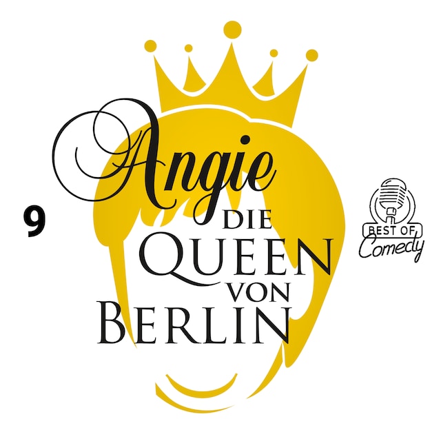 Book cover for Best of Comedy: Angie, die Queen von Berlin, Folge 9