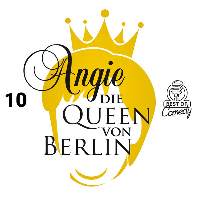 Book cover for Best of Comedy: Angie, die Queen von Berlin, Folge 10
