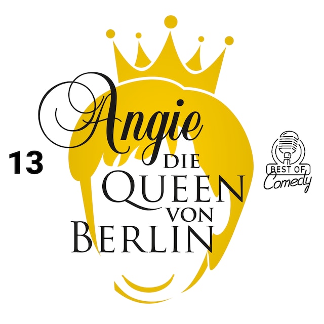 Portada de libro para Best of Comedy: Angie, die Queen von Berlin, Folge 13
