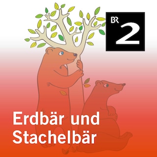 Erdbär und Stachelbär als Hörbuch