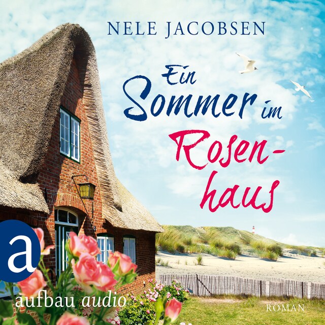 Book cover for Ein Sommer im Rosenhaus (Ungekürzt)