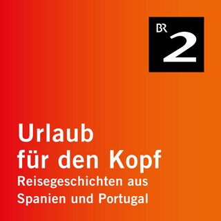 Mallorca - Urlaub für den Kopf - Reisegeschichten aus Spanien und Portugal, Teil 1 (Ungekürzt) als Hörbuch