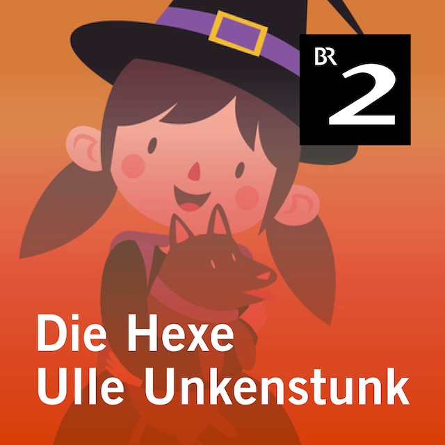 Book cover for Die Hexe Ulle Unkenstunk (Ungekürzt)