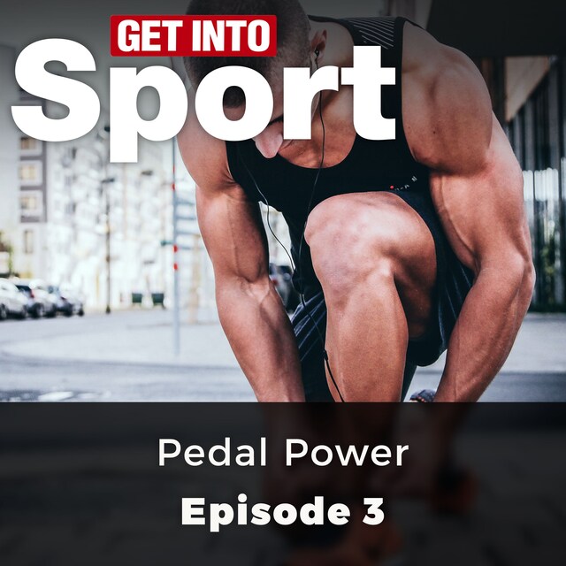 Book cover for Pedal Power - Get Into Sport Series, Episode 3