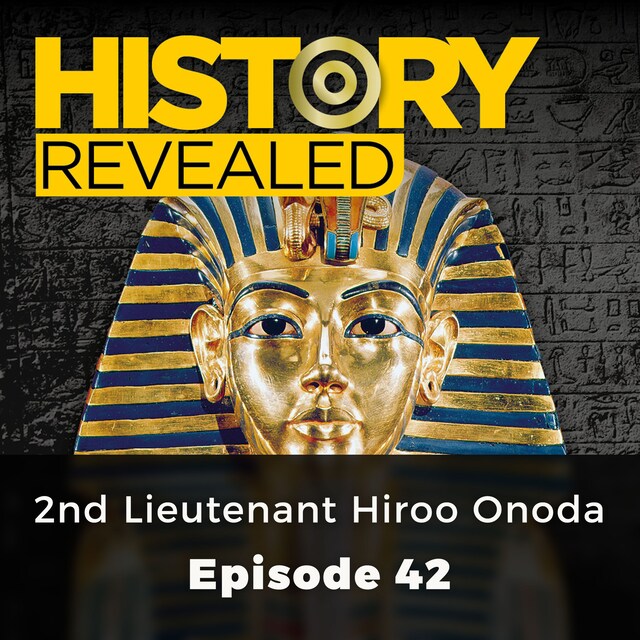Book cover for 2nd Lieutenant Hiroo Onoda - History Revealed, Episode 42