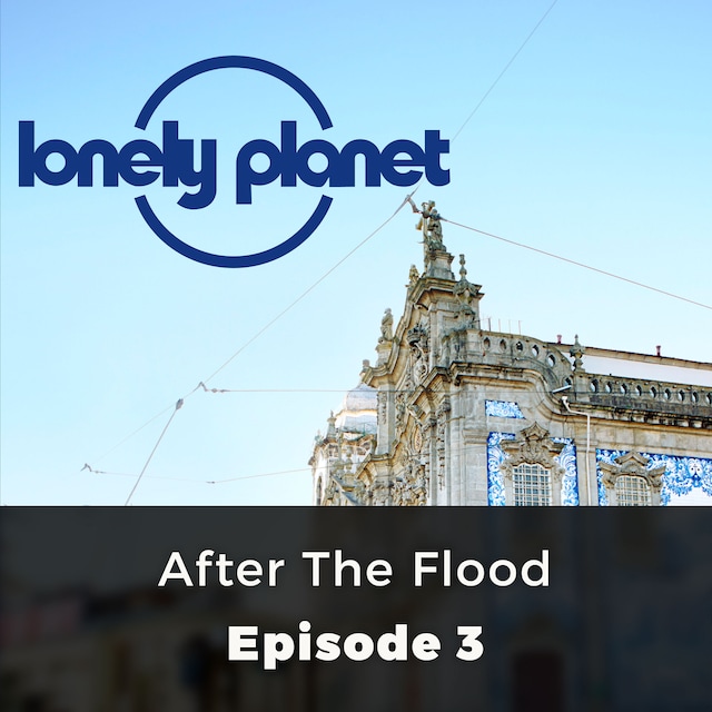 Book cover for After the Flood - Lonely Planet, Episode 3