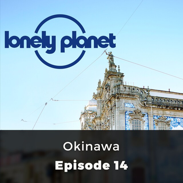 Okładka książki dla Okinawa - Lonely Planet, Episode 14