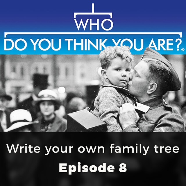 Buchcover für Write your own family tree - Who Do You Think You Are?, Episode 8