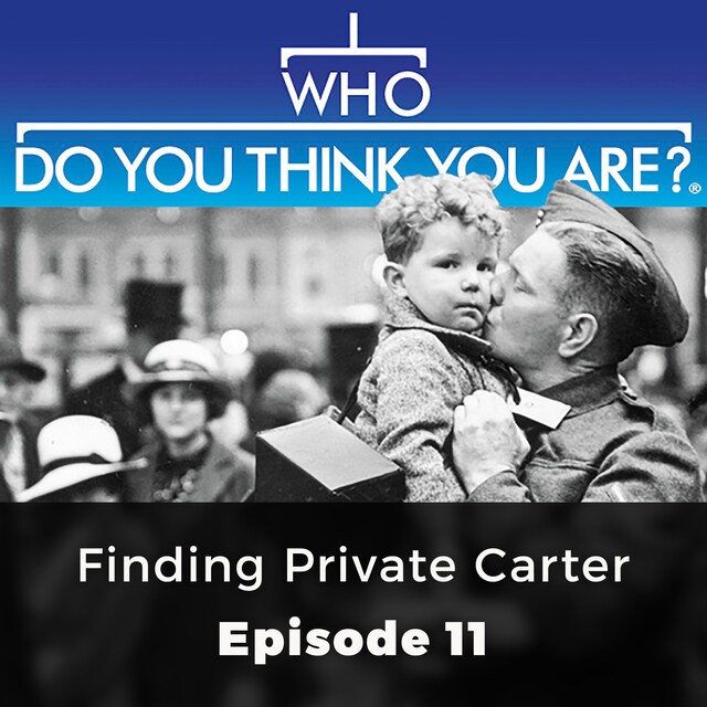 Bokomslag för Finding Private Carter - Who Do You Think You Are?, Episode 11